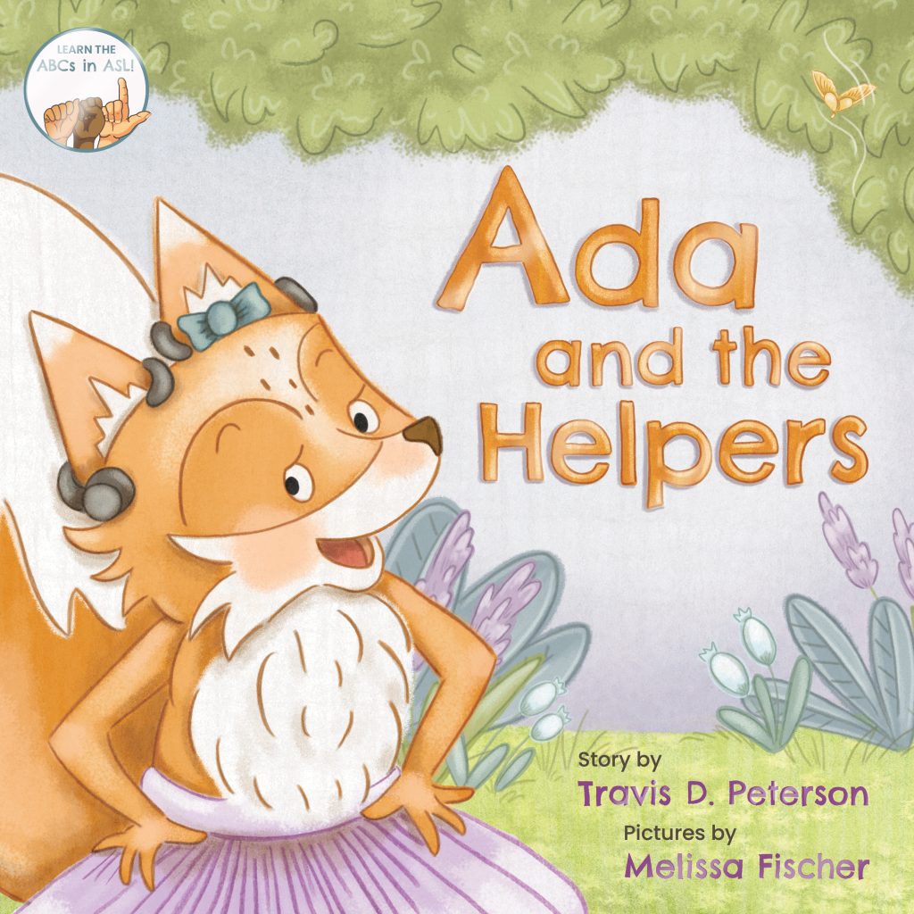Front cover of Ada and the Helpers shows an illustration of Ada the fox in purple tutu and gray cochlear implants around her pointy ears with forest scene behind her.