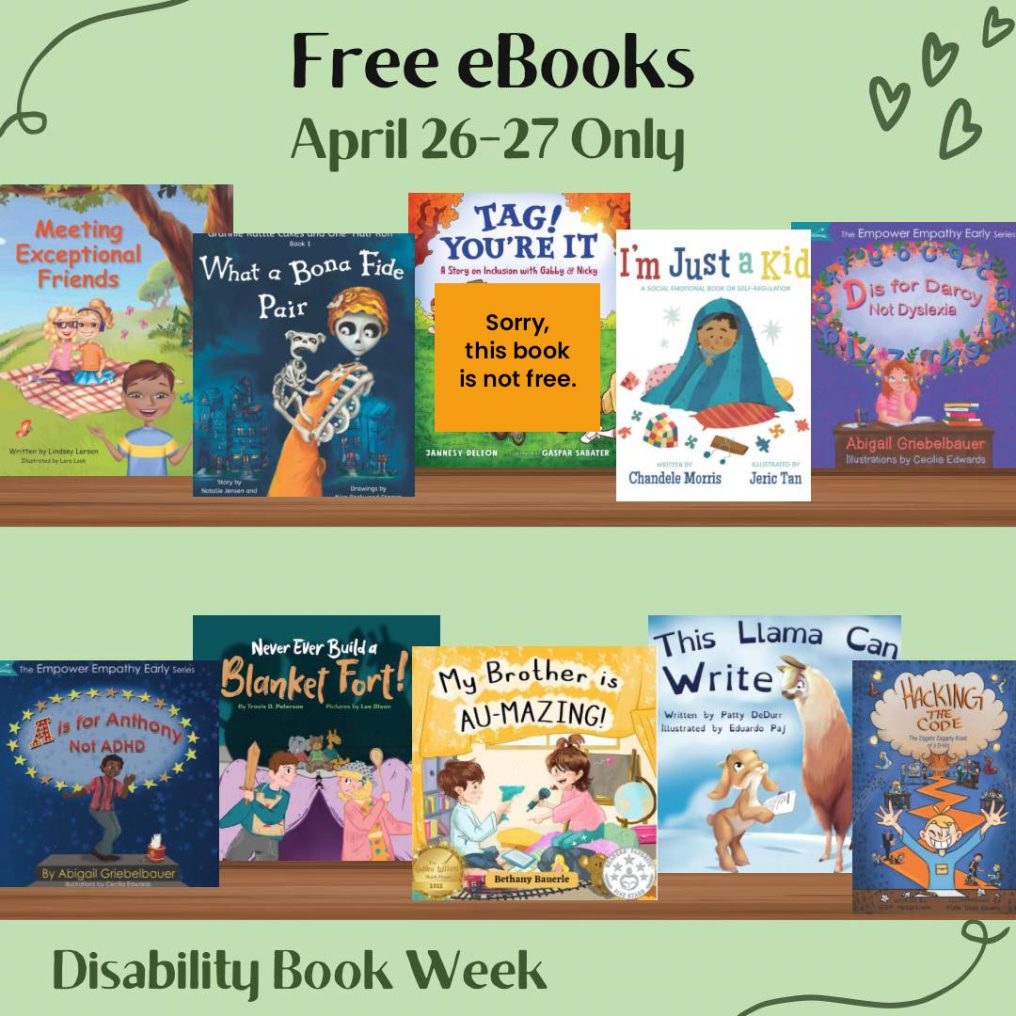 Get these 9 ebooks for Free April 26-27 for Disability Book Week 2023! Image with green background shows 10 children's book covers on 2 rows.
